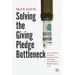 Solving the Giving Pledge Bottleneck: How to Finance Social and Environmental Challenges Using Venture Philanthropy at Scale