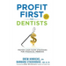 Profit First for Dentists: Proven Cash Flow Strategies for Financial Freedom