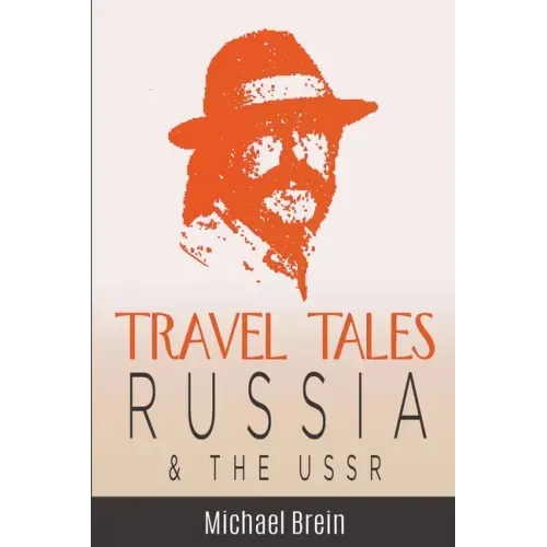 Travel Tales: Russia & The USSR