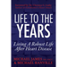 Life to the Years: Living a Robust Life After Heart Disease