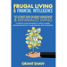 Frugal Living & Financial Intelligence: The Ultimate Book on Money Management & Minimalist Living: A Complete Guide on Financial Literacy, Planing and
