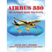Airbus 330: The Ultimate Guide for Pilots