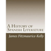 A History of Spanish Literature