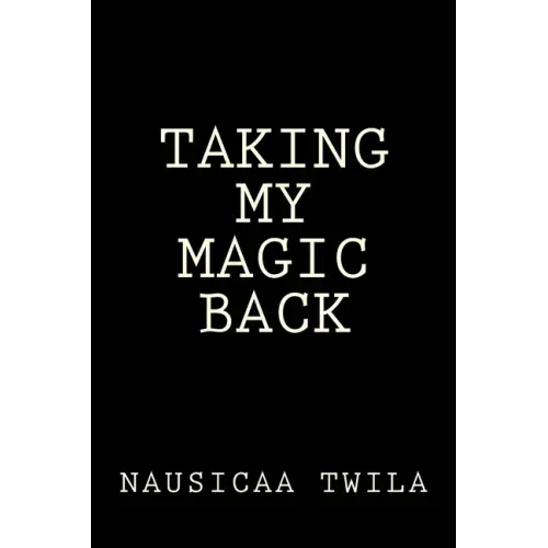 Taking My Magic Back