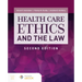 Health Care Ethics and the Law