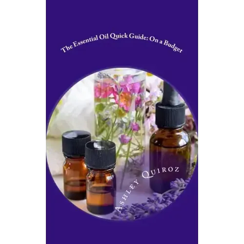 The Essential Oil Quick Guide: On a Budget