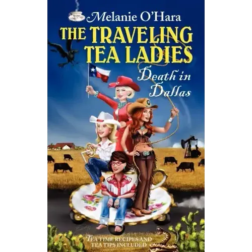 The Traveling Tea Ladies Death in Dallas