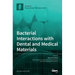 Bacterial Interactions with Dental and Medical Materials