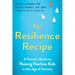 The Resilience Recipe: A Parent's Guide to Raising Fearless Kids in the Age of Anxiety