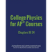 College Physics for AP(R) Courses: Part 2: Chapters 18-34