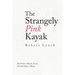 The Strangely Pink Kayak: And Other Words from an Old Man's Mind