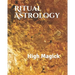 Ritual Astrology: High Magick