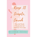 Keep It Simple, Sarah: Powerful Words & Inspiration for Christian Teen Girls
