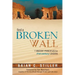Find a Broken Wall: 7 Ancient Principles for 21st Century Leaders