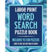 Large Print Word Search Puzzle Book Includes 93 Fun Puzzles Easy To See But Not Easy To Solve: Puzzle Books For Seniors, Adults & Elderly Dementia Pat