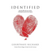 Identified: Knowing Who You Are in Christ & Moving Forward in Your Purpose