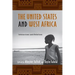 The United States and West Africa: Interactions and Relations