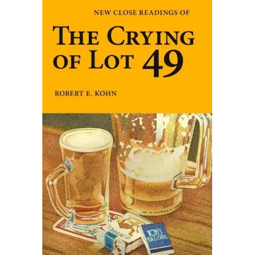 New Close Readings of The Crying of Lot 49