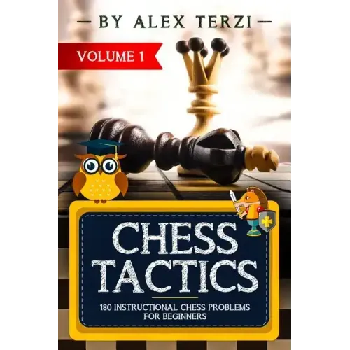Chess Tactics: 180 Instructional Chess Problems for Beginners