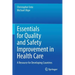 Essentials for Quality and Safety Improvement in Health Care: A Resource for Developing Countries