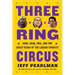 Three-Ring Circus: Kobe, Shaq, Phil, and the Crazy Years of the Lakers Dynasty