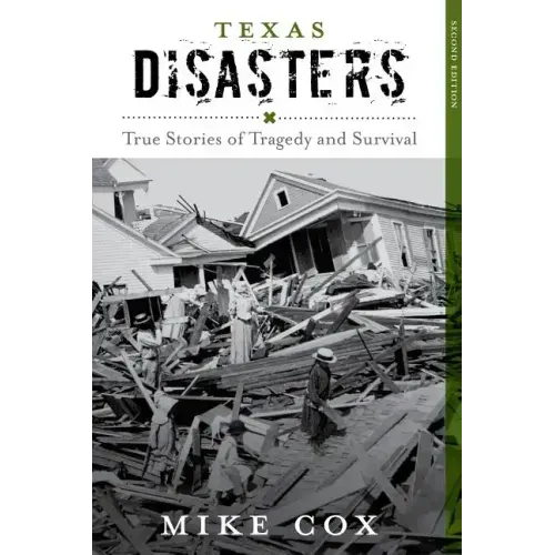 Texas Disasters: True Stories of Tragedy and Survival
