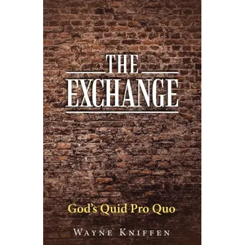 The Exchange: God's Quid Pro Quo