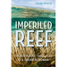 Imperiled Reef: The Fascinating, Fragile Life of a Caribbean Wonder