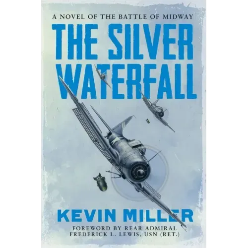 The Silver Waterfall: A Novel of the Battle of Midway