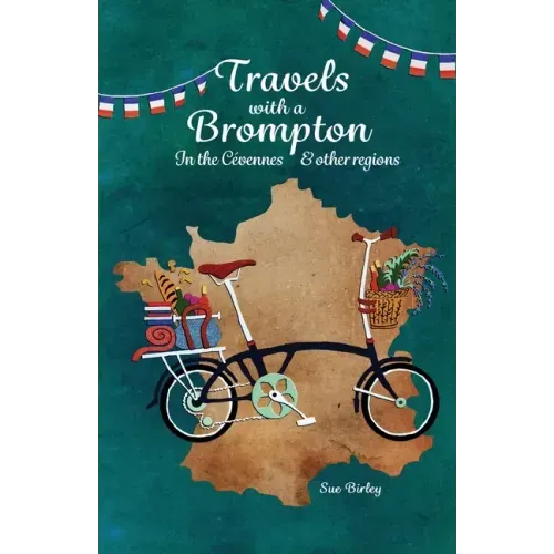 Travels with a Brompton in the Cévennes and Other Regions