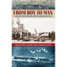 From Boy to Man: Sailing with the Royal Navy in World War Two