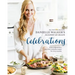 Danielle Walker's Against All Grain Celebrations: A Year of Gluten-Free, Dairy-Free, and Paleo Recipes for Every Occasion [A Cookbook]