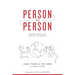 Person to Person: Change Your Life and Fix the World