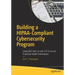 Building a Hipaa-Compliant Cybersecurity Program: Using Nist 800-30 and CSF to Secure Protected Health Information