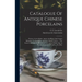 Catalogue Of Antique Chinese Porcelains: Pottery, Carved Jades, Agates And Rugs And Carpets Belonging To Loo & Cie., (société Chinoise Léyer) ... The