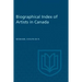Biographical Index of Artists in Canada