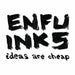Enfu Inks: Ideas Are Cheap