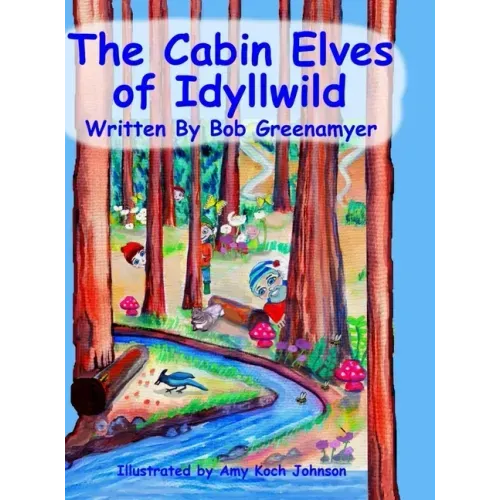 The Cabin Elves of Idyllwild