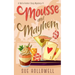 Mousse and Mayhem