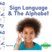 Sign Language & the Alphabet