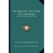 Sir Walter, the Earl of Chatham: Or Call Your Next Case