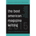 The Best American Magazine Writing