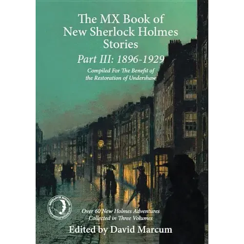 The MX Book of New Sherlock Holmes Stories Part III: 1896 to 1929
