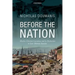 Before the Nation: Muslim-Christian Coexistence and Its Destruction in Late-Ottoman Anatolia