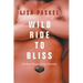 Wild Ride to Bliss: We Must Master Loving Ourselves