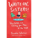 Write On, Sisters!: Voice, Courage, and Claiming Your Place at the Table
