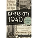 Kansas City 1940: A Watershed Year