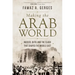 Making the Arab World: Nasser, Qutb, and the Clash That Shaped the Middle East