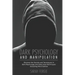 Dark Psychology and Manipulation: This book helps to discover the secrets and techniques in Dark Psychology and daily used techniques to control mind.