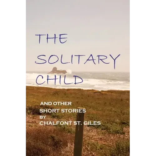 The Solitary Child: and Other Short Stories